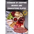 thumbnail image 1 of Cookbook of Chopping Boards and Charcuterie Plates, (Paperback), 1 of 1