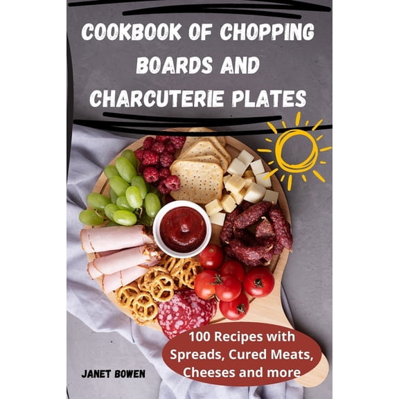 Cookbook of Chopping Boards and Charcuterie Plates, (Paperback)