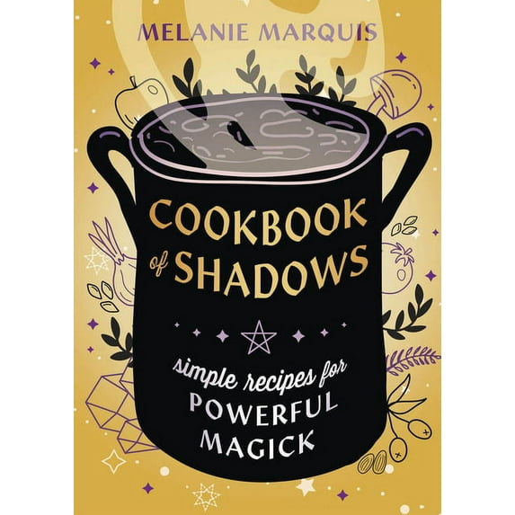 Cookbook of Shadows: Simple Recipes for Powerful Magick, (Paperback)