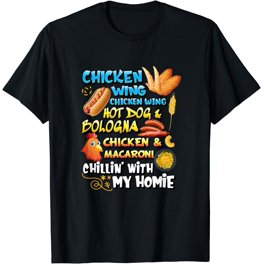 Cooked Chicken Wing Chicken Wing Hot Dog Bologna Macaroni T-Shirt ...