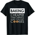 thumbnail image 1 of Cookie Baking, for a Baker, Dessert Chef, Cook T-Shirt, 1 of 3