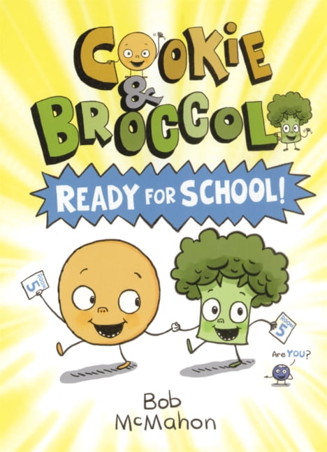 Cookie & Broccoli Ready for School!, (Hardcover)