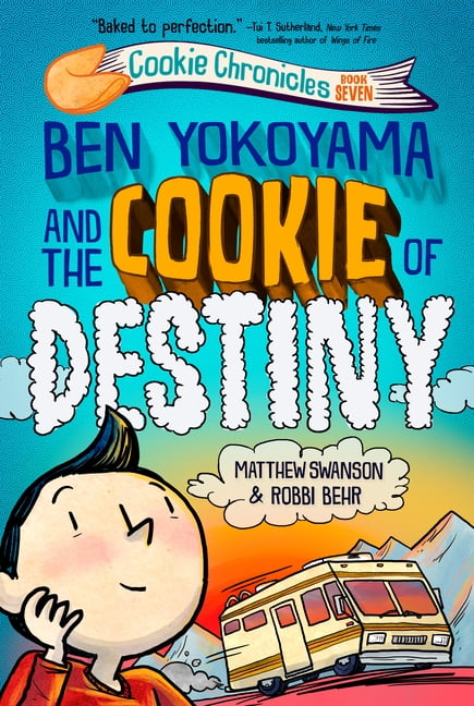 Cookie Chronicles Ben Yokoyama and the Cookie of Destiny, (Paperback)