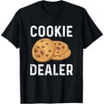 thumbnail image 1 of Cookie Dealer - Cookie Lover Gift Cookie Baker Cookie Gift T-Shirt, 1 of 4