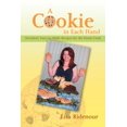 thumbnail image 1 of Cookie in Each Hand : Decadent, Easy-to-make Recipes for the Home Cook, 1 of 1