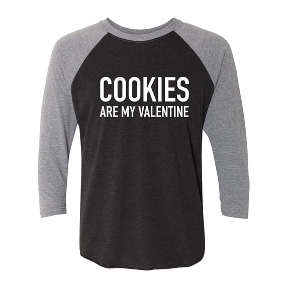 Cookies Are My Valentine Unisex 3/4 Sleeve Baseball Raglan Tee