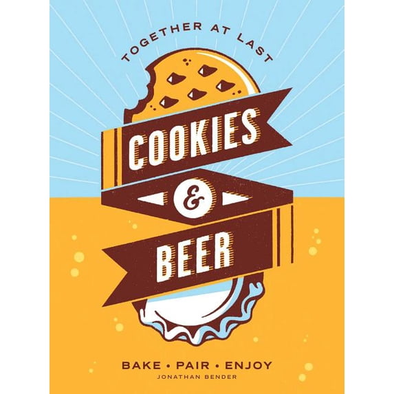 Cookies & Beer : Bake, Pair, Enjoy (Paperback)