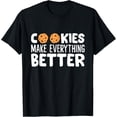 thumbnail image 1 of Cookies Make Everything Better Love Cookies T-Shirt, 1 of 4