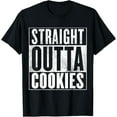 thumbnail image 1 of Cookies - Straight outta cookies T-Shirt, 1 of 3