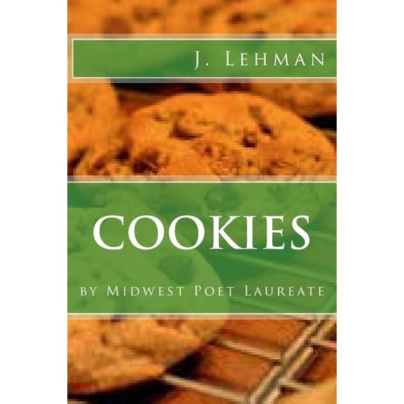 Cookies: by Midwest Poet Laureate (Paperback)