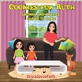 thumbnail image 1 of Cookies for Ruth: Brenda and Rachel Learn to Bake, (Paperback), 1 of 1