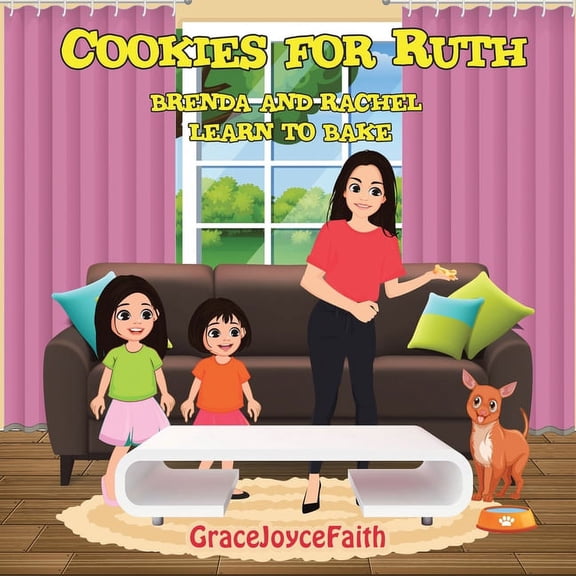 Cookies for Ruth: Brenda and Rachel Learn to Bake