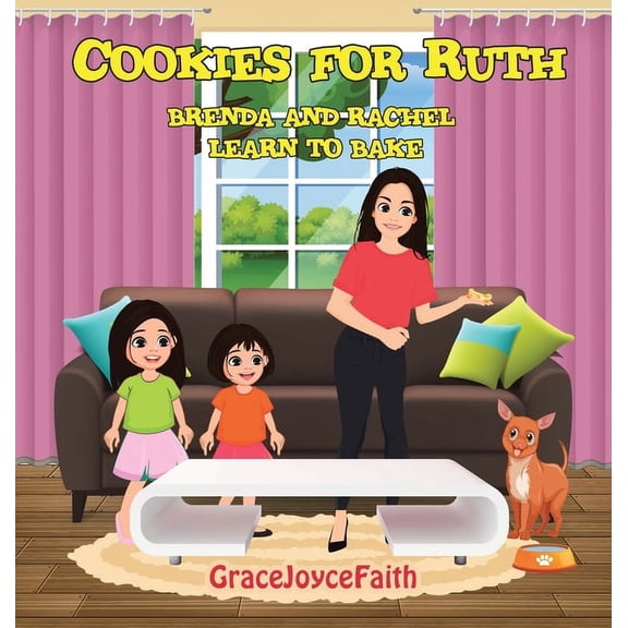 Cookies for Ruth : Brenda and Rachel Learn to Bake
