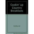 thumbnail image 1 of Pre-Owned Cookin' Up Country Breakfasts (Paperback) 9780898211313, 1 of 1