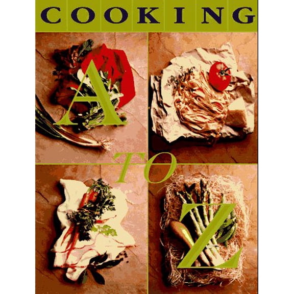 Pre-Owned Cooking A to Z: The Complete Culinary Reference Source (Cole's Kitchen Arts Series), 9781564265777, 1564265773, Paperback, Revised edition