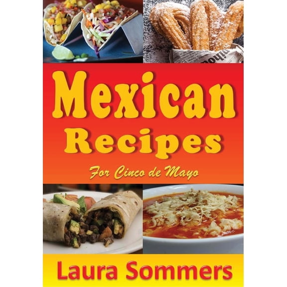 Cooking Around the World Mexican Recipes for Cinco de Mayo, Book 11, (Paperback)