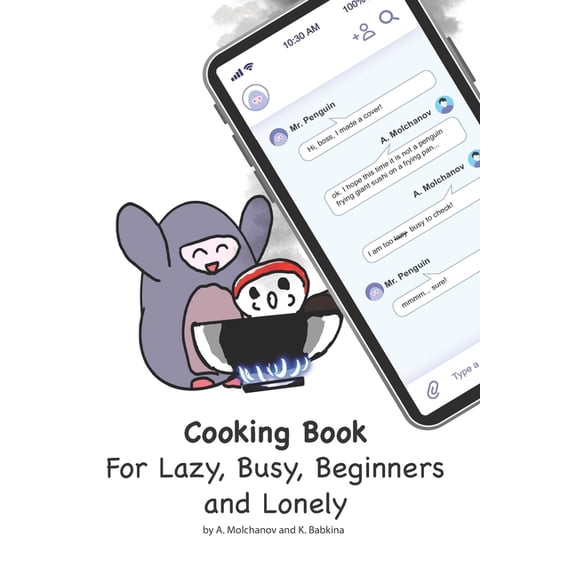Cooking book for lazy, busy, beginners and lonely (Paperback)