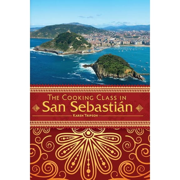 Cooking Class: The Cooking Class In San Sebastián (Paperback)