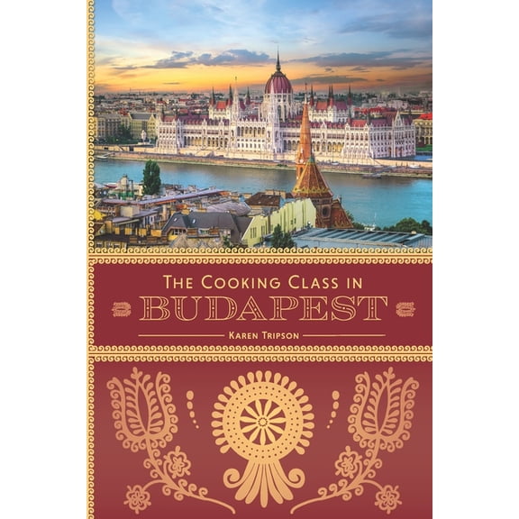 Cooking Class The Cooking Class in Budapest, Book 3, (Paperback)
