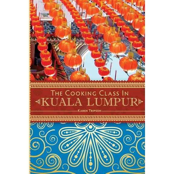 Cooking Class The Cooking Class in Kuala Lumpur, Book 1, (Paperback)