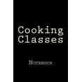 thumbnail image 1 of Cooking Classes: Notebook (Paperback), 1 of 1
