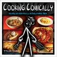thumbnail image 1 of Pre-Owned Cooking Comically: Recipes So Easy You'll Actually Make Them (Paperback) 0399164049 9780399164040, 1 of 1