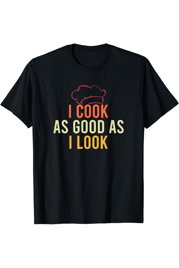 Cooking Cook Chef Outfit - For Gourmets Hobby Chefs T-Shirt