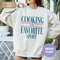 thumbnail image 1 of Cooking Is My Favorite Sport Crewneck Sweatshirt Chef Sweatshirt Mom Sweatshirt Baking Mom Sweatshirt Cook Sweatshirt Mom Gifts SWEATSHIRT All Size S-5XL, 1 of 5