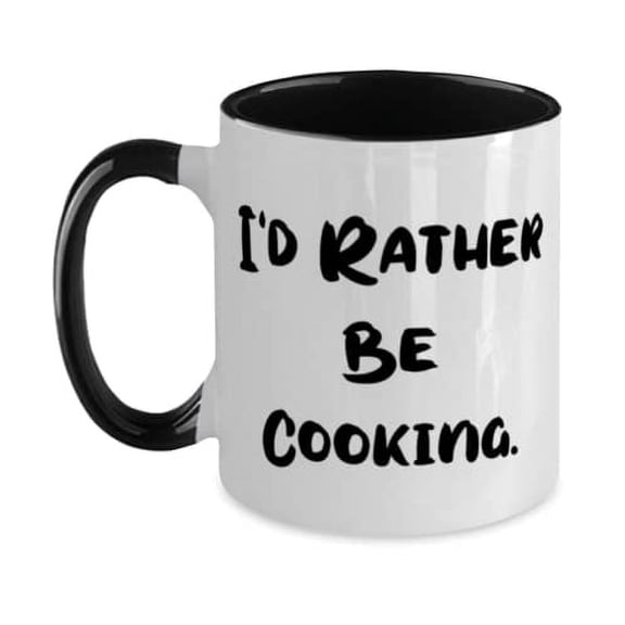 Cooking For Friends, I'd Rather Be Cooking, Cheap Cooking Two Tone 11oz Mug, Cup From