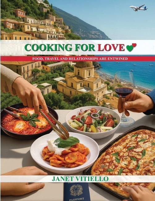 Cooking For Love: Food, Travel and Relationships Are Entwined, (Paperback)