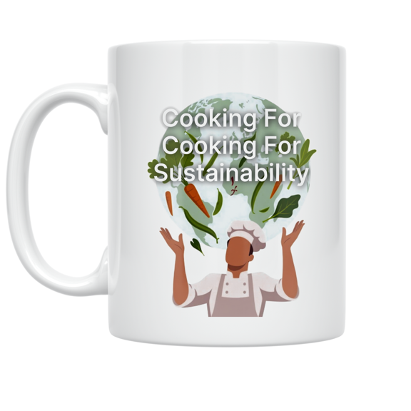 Cooking For Sustainability - Eco-Conscious Chef - 11 oz Ceramic Coffee Mug