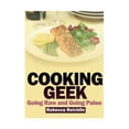 thumbnail image 1 of Cooking Geek: Going Raw and Going Paleo, (Paperback), 1 of 1
