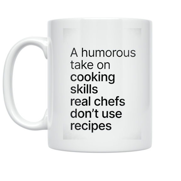 Cooking Humor Design - Chef Enthusiast - 11 oz Ceramic Coffee Mug