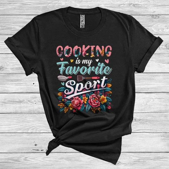 Cooking Is My Favorite Sport, Lunch Lady Proud Matching Floral Plower T-Shirt