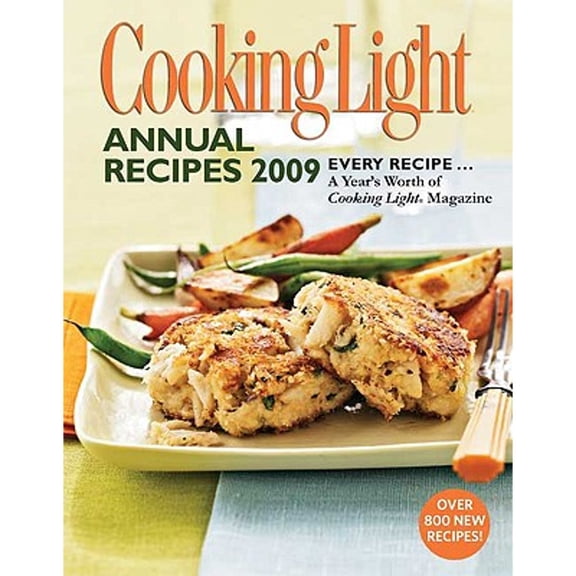 Pre-Owned Cooking Light Annual Recipes 2009: Every Recipe...A Year's Worth of Cooking Light Magazine, 9780848732363, 0848732367, Hardcover, 1 edition
