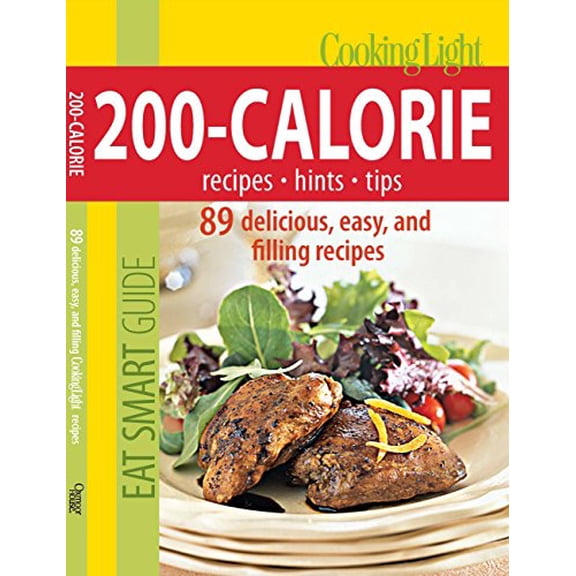 Pre-Owned Cooking Light Eat Smart Guide: 200-Calorie (Paperback) 0848734386 9780848734381