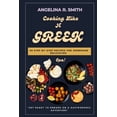 thumbnail image 1 of Cooking Like A Greek : 30 Step-by-Step Recipes for Homemade Delicacies. (Paperback), 1 of 1