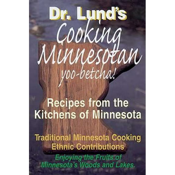 Pre-Owned Cooking Minnesotan: You-Betcha! Recipes from the Kitchens of Minnesota (Unknown) 1885061943 9781885061942