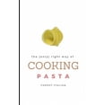 thumbnail image 1 of Cooking Right The (only) right way of COOKING PASTA, Book 1, (Paperback), 1 of 1