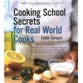 thumbnail image 1 of Pre-Owned Cooking School Secrets for Real-World Cooks: Tips, Techniques, Shortcuts, Sources, Hints, and Answers to Frequently Asked Questions, Plus 100 Sure-Fi... (Paperback) 0811842436 9780811842433, 1 of 1