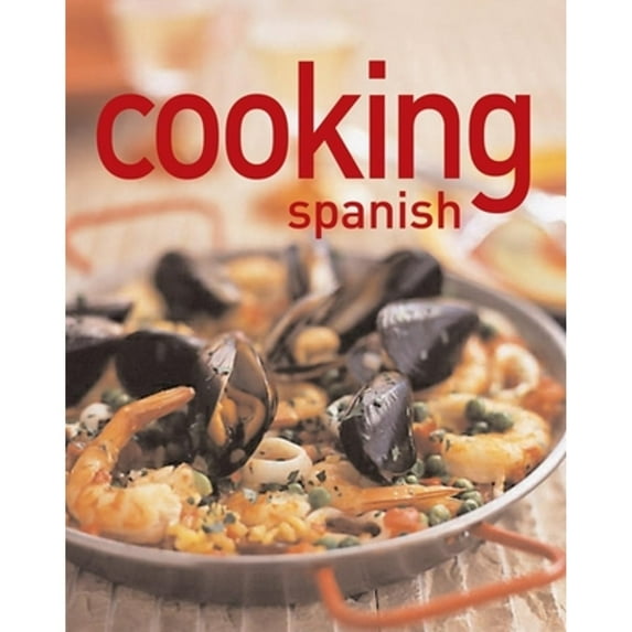 Pre-Owned Cooking Spanish (Paperback) 159223402X 9781592234028