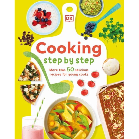 Pre-Owned Cooking Step By Step: More than 50 Delicious Recipes for Young Cooks