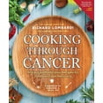 thumbnail image 1 of Cooking Through Cancer : 90 Easy and Delicious Recipes for Treatment and Recovery (Edition 2) (Paperback), 1 of 1