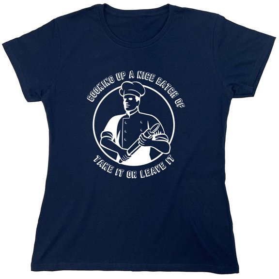 Cooking Up A Nice Batch Sarcastic Humor Novelty Funny Women's Casual Tees
