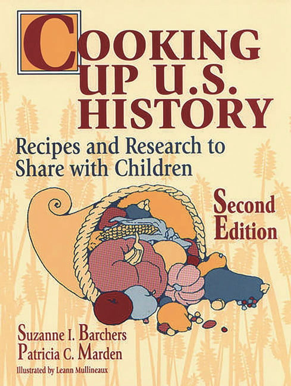 Cooking Up U.S. History: Recipes and Research to Share with Children ...