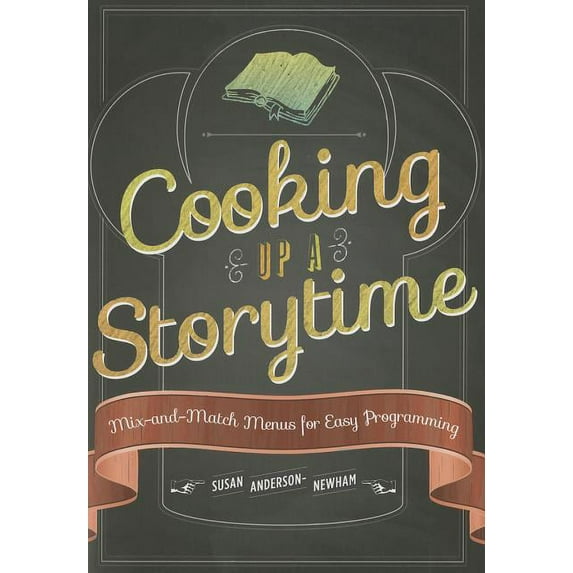 Cooking Up a Storytime: Mix-And-Match Menus for Easy Programming (Paperback)