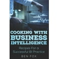 thumbnail image 1 of Cooking With Business Intelligence : Recipes for a Successful Business Intelligence Practice (Paperback), 1 of 1