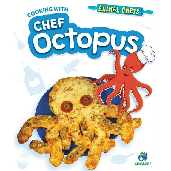 Animal Chefs Cooking with Chef Octopus, (Hardcover)