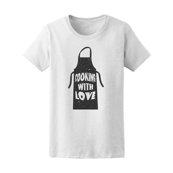 Cooking With Love, Food Lovers T-Shirt Women -Image by Shutterstock, Female XX-Large