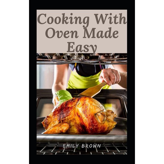 Cooking With Oven Made Easy (Paperback)